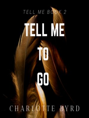 cover image of Tell me to go